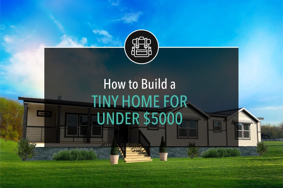 How to Build a Tiny Home for Under $5000 - Adventurism