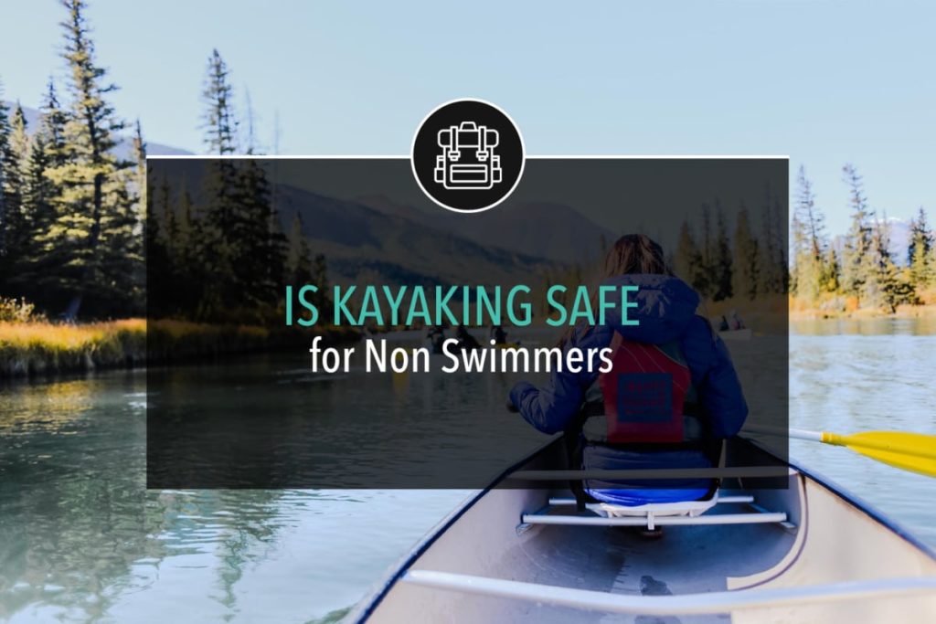 Is Kayaking Safe for Non Swimmers