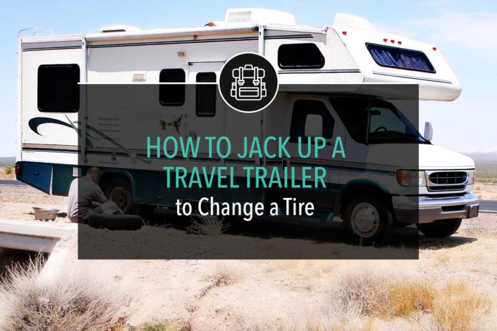 How to Jack Up a Travel Trailer to Change a Tire
