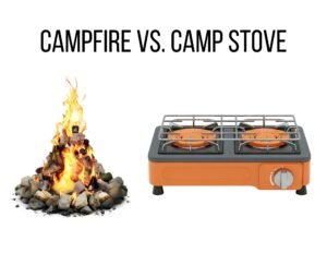campfire vs. camp stove